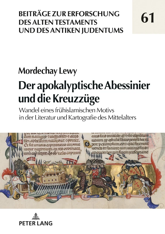 Der apokalyptische Abessinier und die Kreuzzüge: Wandel Eines Fruehislamischen Motivs in Der Literatur Und Kartografie Des Mittelalters: 61 (Beitraege ... Des Alten Testaments Und Des Antik) - Image 1