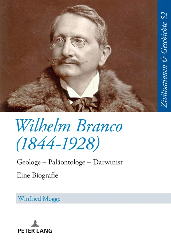 Wilhelm Branco (1844-1928): Geologe - Palaeontologe - Darwinist. Eine Biografie: 52 (Zivilisationen Und Geschichte / Civilizations and History /) - Image 1