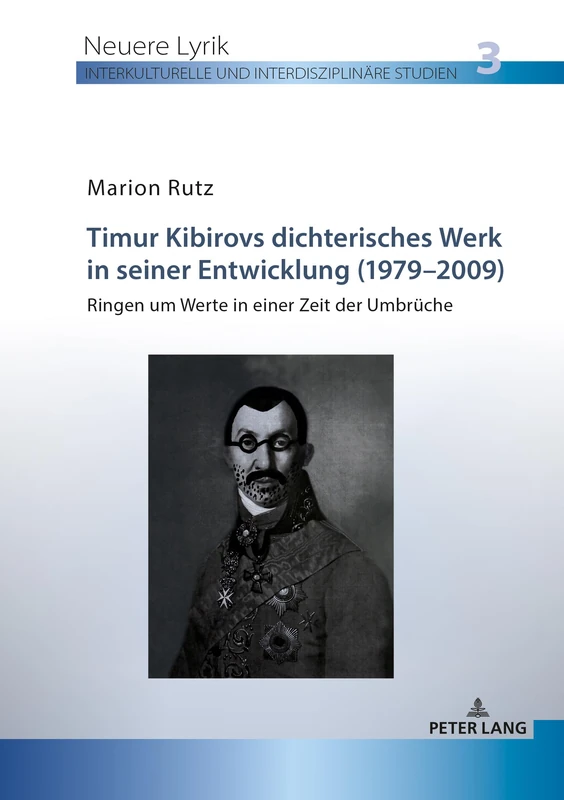 Timur Kibirovs dichterisches Werk in seiner Entwicklung (1979–2009): Ringen um Werte in einer Zeit der Umbrueche: 3 (Neuere Lyrik. Interkulturelle Und Interdisziplinaere Studien) - Image 1