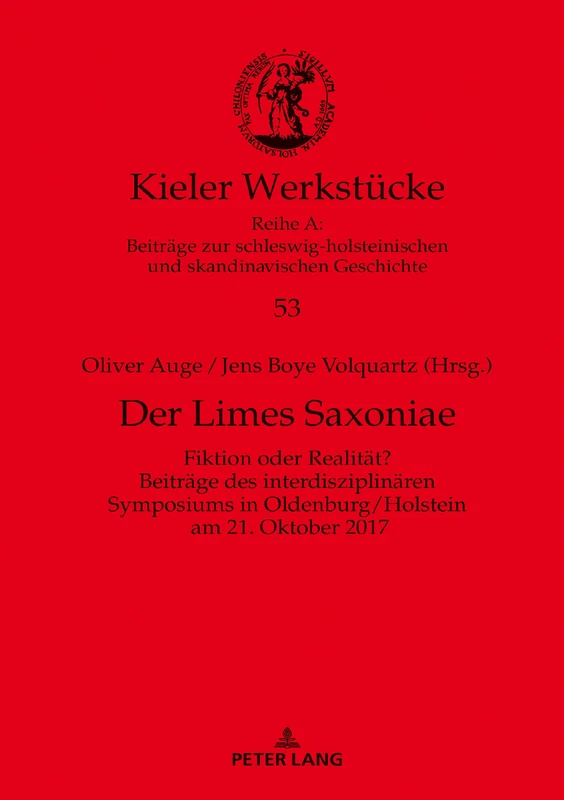 Der Limes Saxoniae: Fiktion oder Realitaet? Beitraege des interdisziplinaeren Symposiums in Oldenburg/Holstein am 21. Oktober 2017: 53 (Kieler Werkstuecke) - Image 1