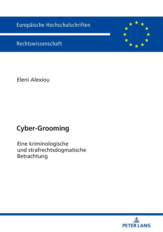 Cyber-Grooming: Eine kriminologische und strafrechtsdogmatische Betrachtung: 6019 (Europaeische Hochschulschriften Recht) - Image 1