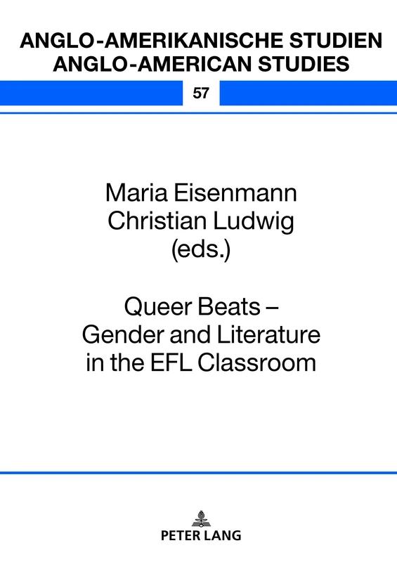 Queer Beats – Gender and Literature in the EFL Classroom: 57 (Anglo-Amerikanische Studien - Anglo-American Studies)