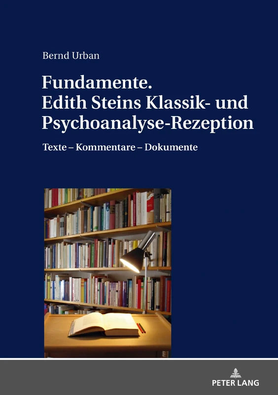 Fundamente. Edith Steins Klassik- und Psychoanalyse-Rezeption: Texte - Kommentare - Dokumente - Image 1