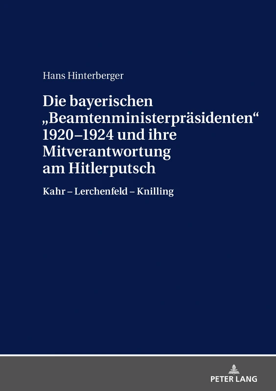 Die bayerischen Beamtenministerpraesidenten 1920-1924 und ihre Mitverantwortung am Hitlerputsch: Kahr - Lerchenfeld - Knilling - Image 1