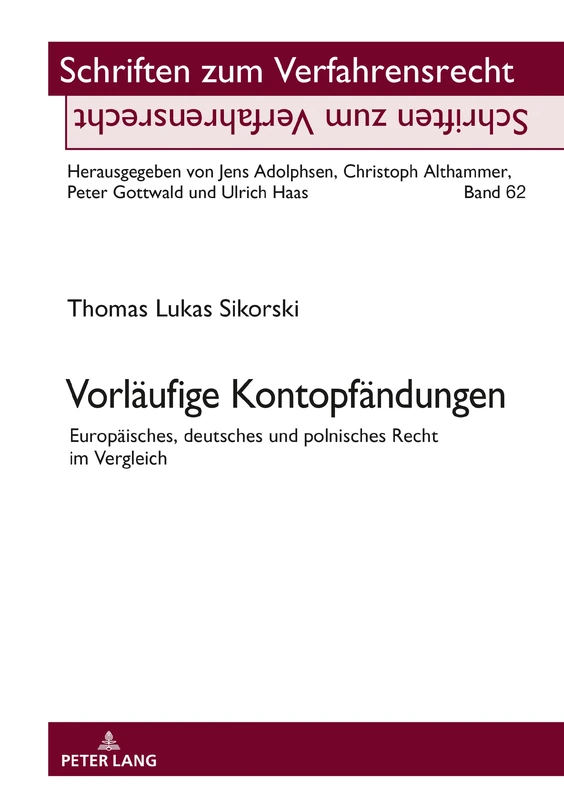 Vorlaeufige Kontopfaendungen: Europaeisches, deutsches und polnisches Recht im Vergleich: 62 (Schriften Zum Verfahrensrecht)