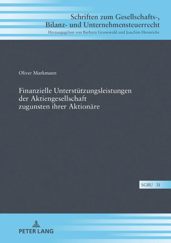 Finanzielle Unterstützungsleistungen der Aktiengesellschaft zugunsten ihrer Aktionäre: 31 (Schriften Zum Gesellschafts-, Bilanz- Und Unternehmensteuerr) - Image 1