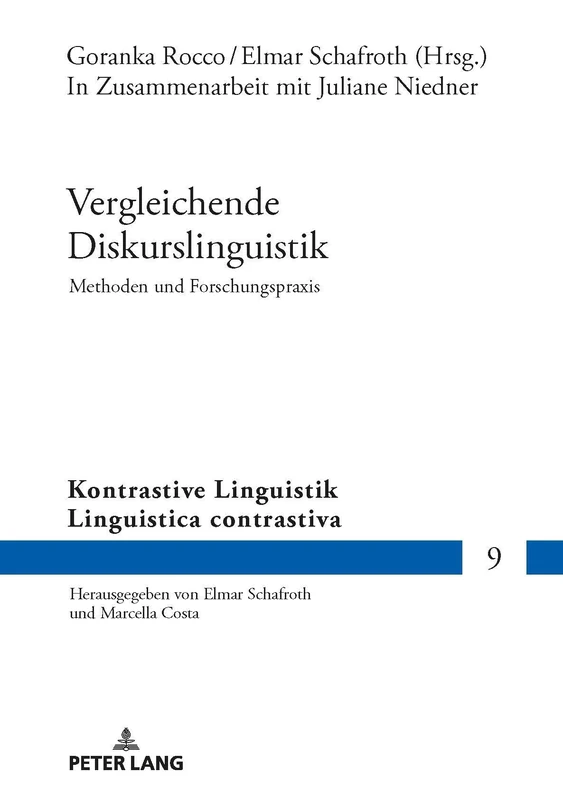 Vergleichende Diskurslinguistik. Methoden und Forschungspraxis: In Zusammenarbeit mit Juliane Niedner: 9 (Kontrastive Linguistik / Linguistica Contrastiva)