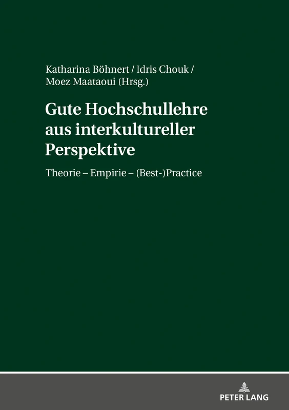 Gute Hochschullehre aus interkultureller Perspektive: Theorie - Empirie - (Best-)Practice