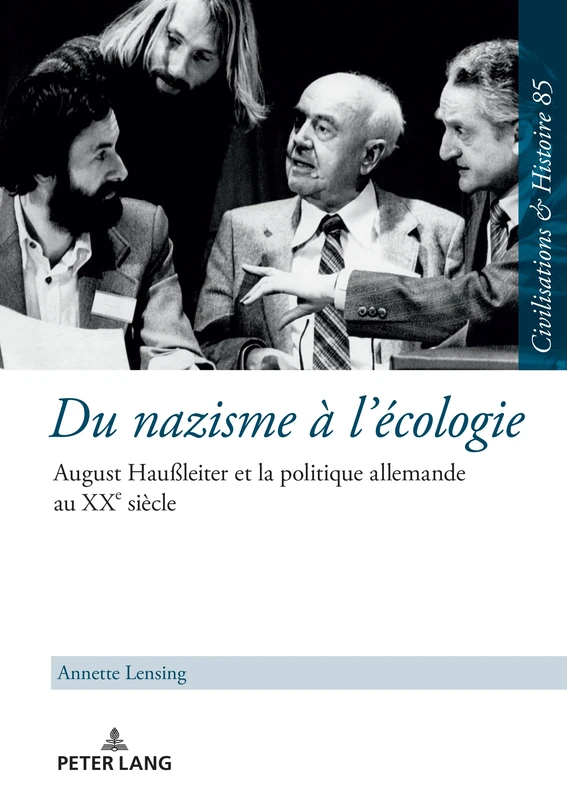 Du nazisme à l'écologie: August Haußleiter et la politique allemande au XXe siècle: 85 (Zivilisationen Und Geschichte / Civilizations and History /)