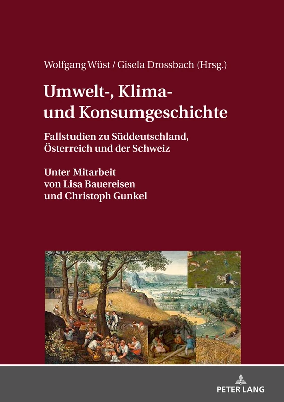 Umwelt-, Klima- und Konsumgeschichte: Fallstudien zu Sueddeutschland, Oesterreich und der Schweiz. Unter Mitarbeit von Lisa Bauereisen und Christoph Gunkel. - Image 1