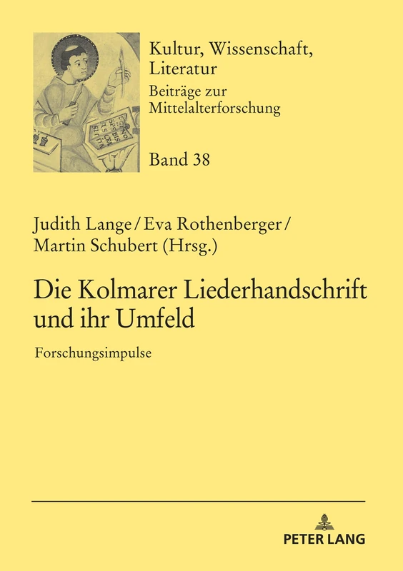 Die Kolmarer Liederhandschrift und ihr Umfeld: Forschungsimpulse: 38 (Kultur, Wissenschaft, Literatur)
