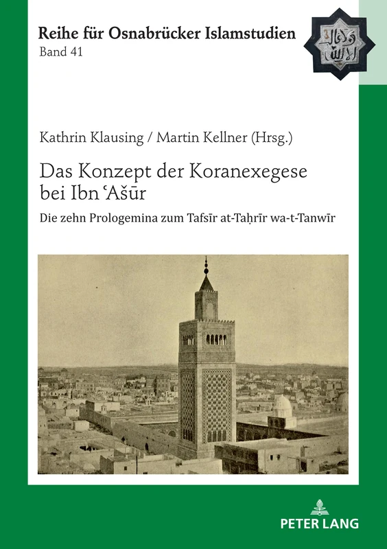 Bedingungen der Koranexegese: Die zehn Prologemina zum Tafsīr at-Taḥrīr wa-t-Tanwīr: 41 (Roi - Reihe Fuer Osnabruecker Islamstudien)