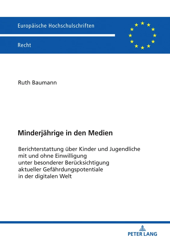 Minderjährige in den Medien: Berichterstattung ueber Kinder und Jugendliche mit und ohne Einwilligung unter besonderer Beruecksichtigung aktueller ... 6080 (Europaeische Hochschulschriften Recht)
