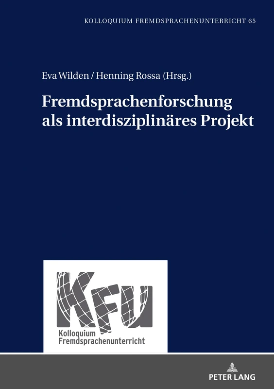 Fremdsprachenforschung als interdisziplinäres Projekt: 65 (Kfu - Kolloquium Fremdsprachenunterricht)