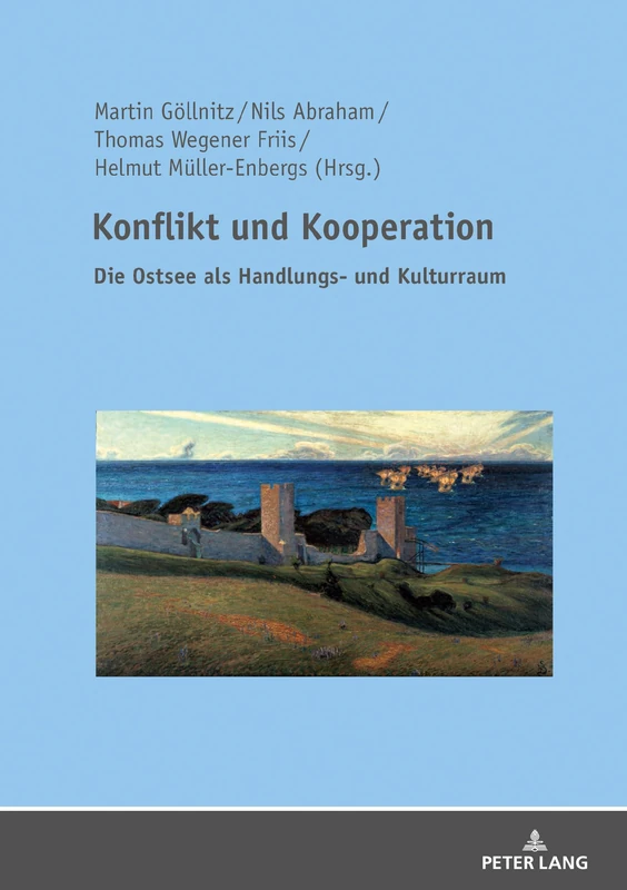 Konflikt und Kooperation: Die Ostsee als Handlungs- und Kulturraum