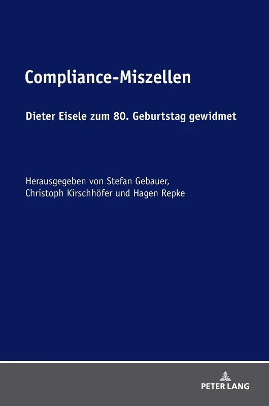 Compliance-Miszellen: Dieter Eisele zum 80. Geburtstag gewidmet - Image 1
