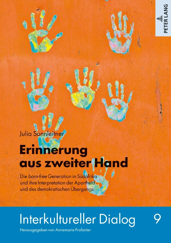 Erinnerung aus zweiter Hand: Die born-free Generation in Suedafrika und ihre Interpretation der Apartheid und des demokratischen Uebergangs: 9 (Interkultureller Dialog) - Image 1