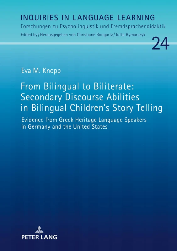 From Bilingual to Biliterate: Secondary Discourse Abilities in Bilingual Children’s Story Telling: Evidence from Greek Heritage Language Speakers in ... Psycholinguistik und Fremdsprachendidaktik) - Image 1