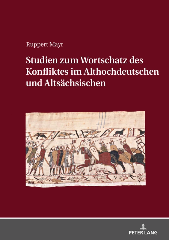 Studien zum Wortschatz des Konfliktes im Althochdeutschen und Altsächsischen