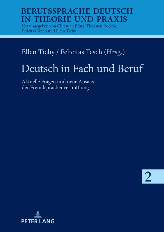 Deutsch in Fach und Beruf: Aktuelle Fragen und neue Ansaetze der Fremdsprachenvermittlung: 2 (Berufssprache Deutsch in Theorie Und Praxis)