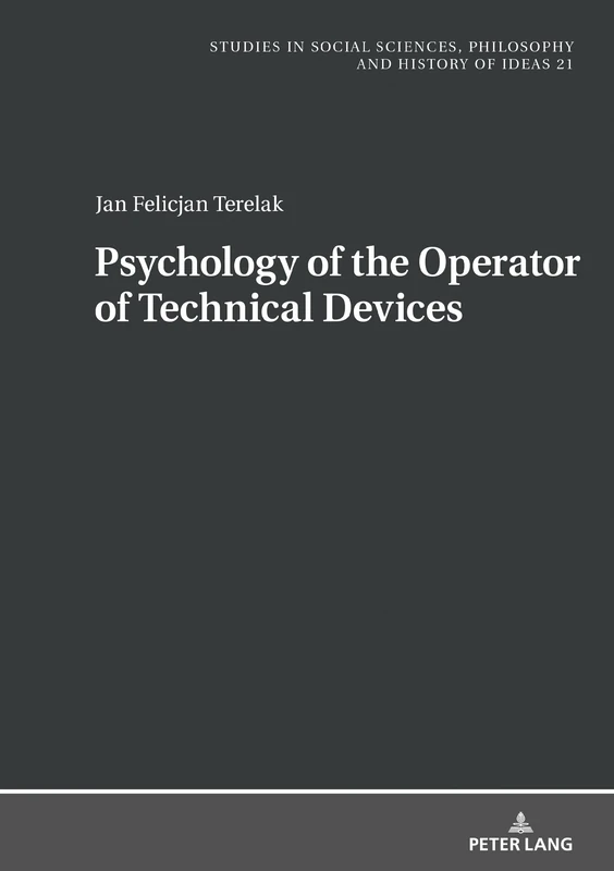 Psychology of the Operator of Technical Devices: 21 (Studies in Philosophy, Culture and Contemporary Society)
