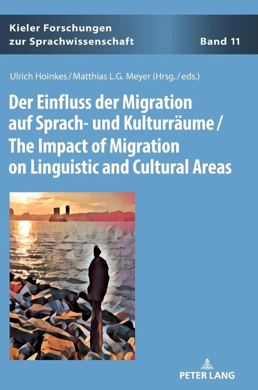Der Einfluss der Migration auf Sprach- und Kulturräume / The Impact of Migration on Linguistic and Cultural Areas: 11 (Kieler Forschungen zur Sprachwissenschaft)