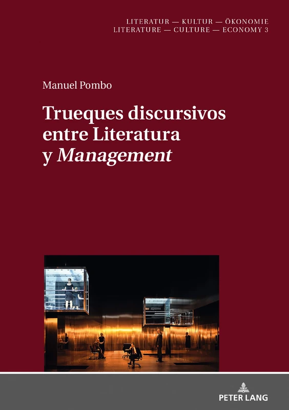 Trueques discursivos entre Literatura y «Management»: 3 (Literatur - Kultur - Oekonomie / Literature - Culture - Econ)