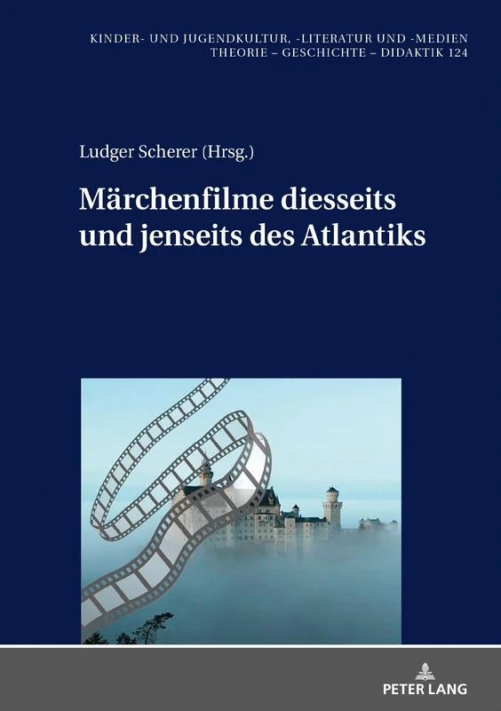 Märchenfilme diesseits und jenseits des Atlantiks: 124 (Kinder- Und Jugendkultur, -Literatur Und -Medien)