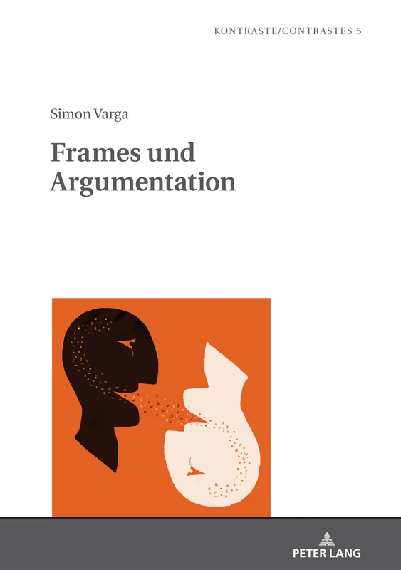 Frames und Argumentation: Zur diskurssemantischen Operationalisierung von Frame-Relationen: 5 (Kontraste/Contrastes)