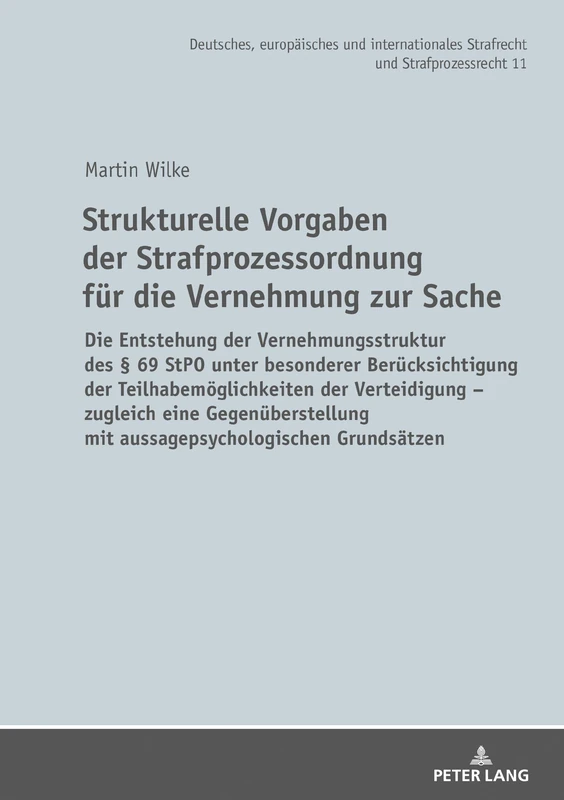 Strukturelle Vorgaben der Strafprozessordnung für die Vernehmung zur Sache: Die Entstehung Der Vernehmungsstruktur Des § 69 Stpo Unter Besonderer ... Und Internationales Strafrecht Und) - Image 1