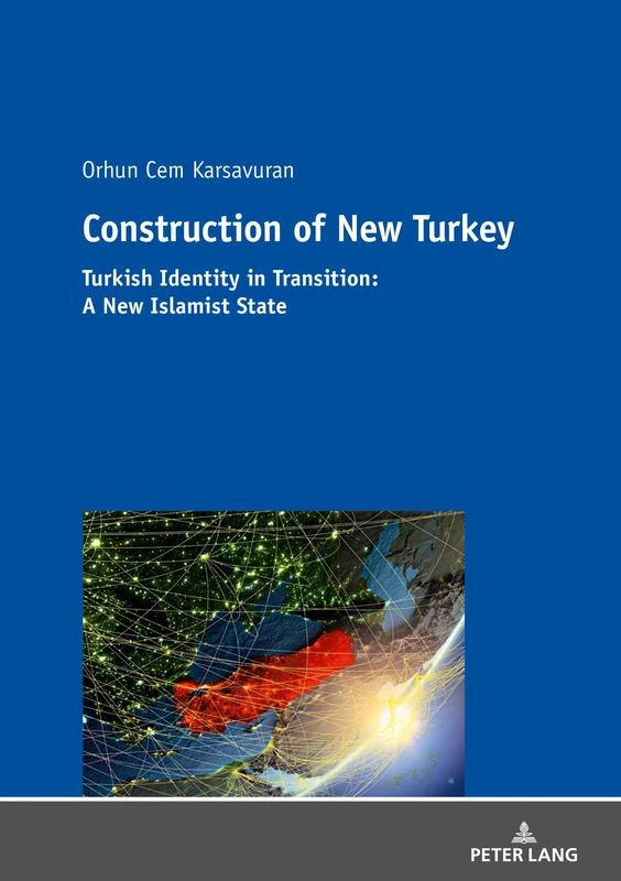 Construction of New Turkey: Turkish Identity in Transition: From Kemalist Hyper-Modernism to Religious Conservatism - Image 1