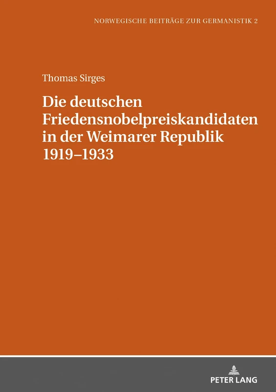 Die deutschen Friedensnobelpreiskandidaten in der Weimarer Republik 1919–1933: 2 (Norwegische Beitraege Zur Germanistik) - Image 1