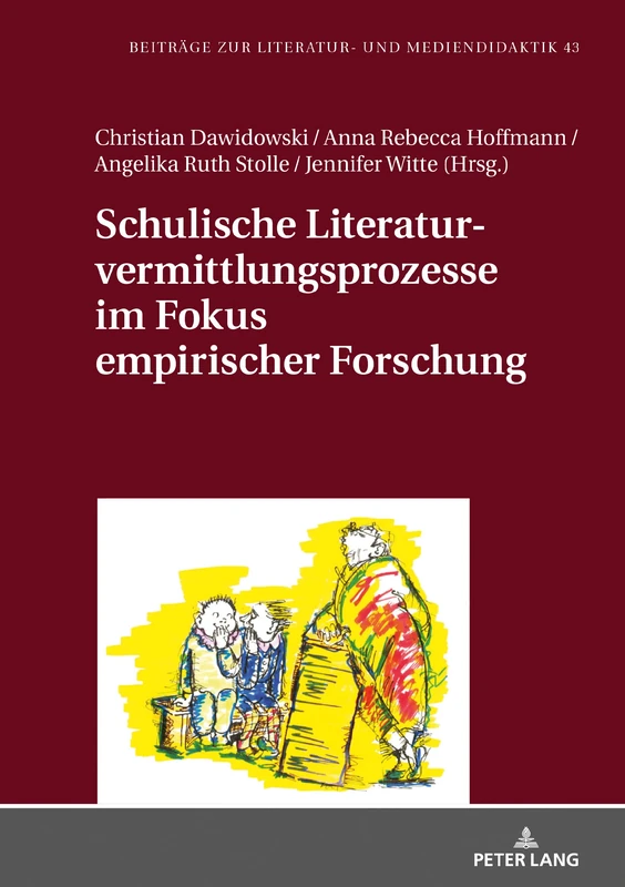 Schulische Literaturvermittlungsprozesse im Fokus empirischer Forschung: 43 (Beitraege Zur Literatur- Und Mediendidaktik)