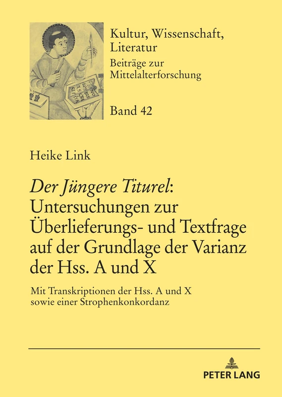 «Der Jüngere Titurel»: Untersuchungen zur Überlieferungs- und Textfrage auf der Grundlage der Varianz der Hss. A und X: Mit Transkriptionen der Hss. A ... 42 (Kultur, Wissenschaft, Literatur) - Image 1