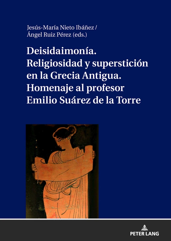 Deisidaimonía. Religiosidad y superstición en la Grecia Antigua. Homenaje al profesor Emilio Suárez de la Torre - Image 1