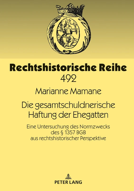 Die gesamtschuldnerische Haftung der Ehegatten: Eine Untersuchung Des Normzwecks Des § 1357 BGB Aus Rechtshistorischer Perspektive: 492 - Image 1