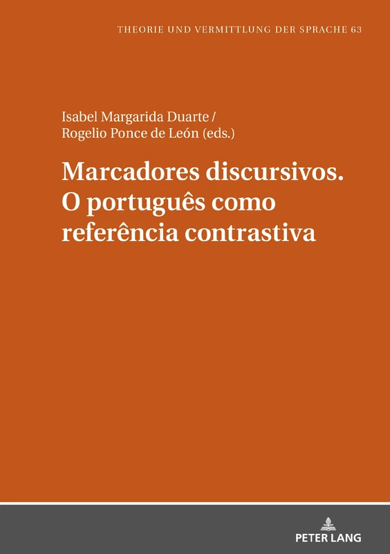 Marcadores discursivos. O português como referência contrastiva: 63 (Theorie Und Vermittlung Der Sprache)