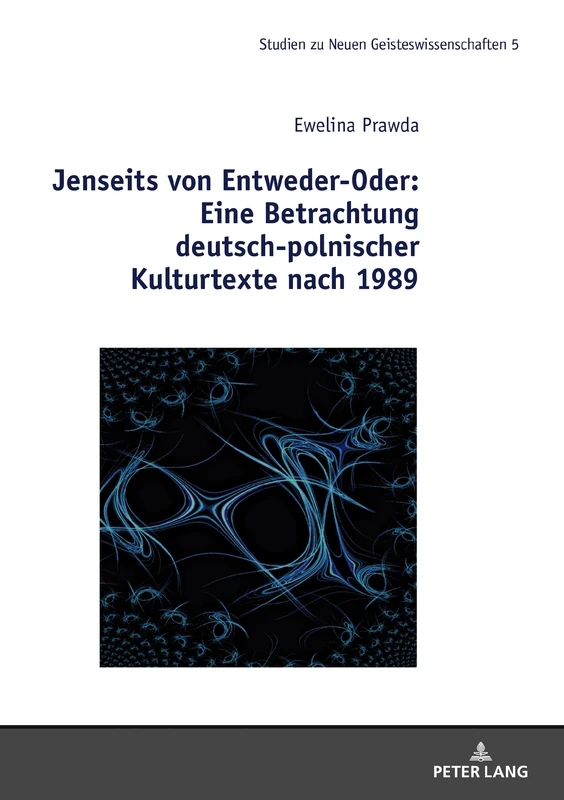 Jenseits von Entweder-Oder: Eine Betrachtung deutsch-polnischer Kulturtexte nach 1989: 5 (Studies In The New Humanities / Studien Zu Neuen Geisteswissenschaften) - Image 1