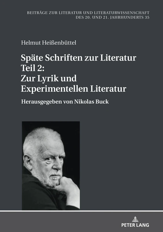 Späte Schriften zur Literatur. Teil 2: Zur Lyrik und Experimentellen Literatur: Herausgegeben Von Nikolas Buck: 35 (Beitraege Zur Literatur Und Literaturwissenschaft Des 20. Un)