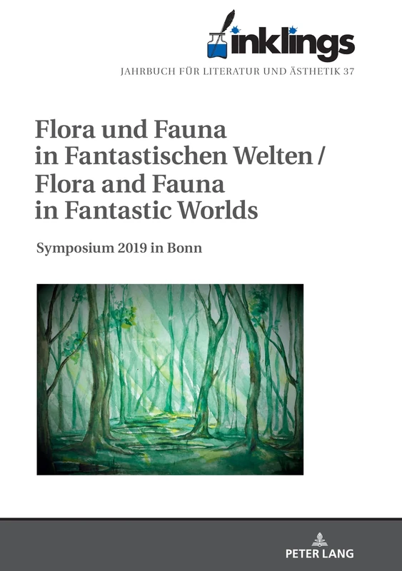 inklings – Jahrbuch für Literatur und Ästhetik: Flora und Fauna in Fantastischen Welten / Flora and Fauna in Fantastic Worlds. Symposium 2019 in Bonn: 37