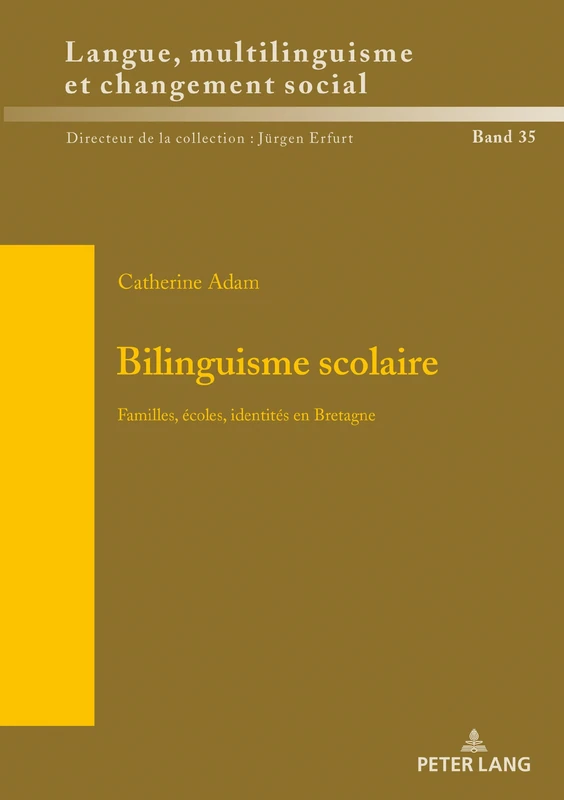 Bilinguisme scolaire: Familles, écoles, identités en Bretagne: 35 (Sprache, Mehrsprachigkeit Und Sozialer Wandel. Language. Mul) - Image 1