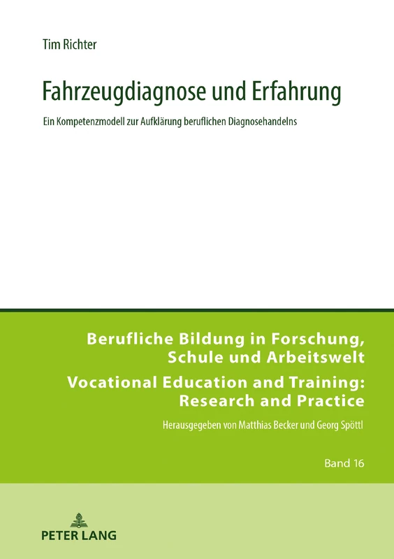Fahrzeugdiagnose und Erfahrung: Ein Kompetenzmodell zur Aufklaerung beruflichen Diagnosehandelns: 16 (Berufliche Bildung in Forschung, Schule Und Arbeitswelt / Vo)