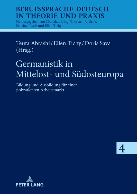 Germanistik in Mittelost- und Südosteuropa: Bildung und Ausbildung fuer einen polyvalenten Arbeitsmarkt: 4 (Berufssprache Deutsch in Theorie Und Praxis)