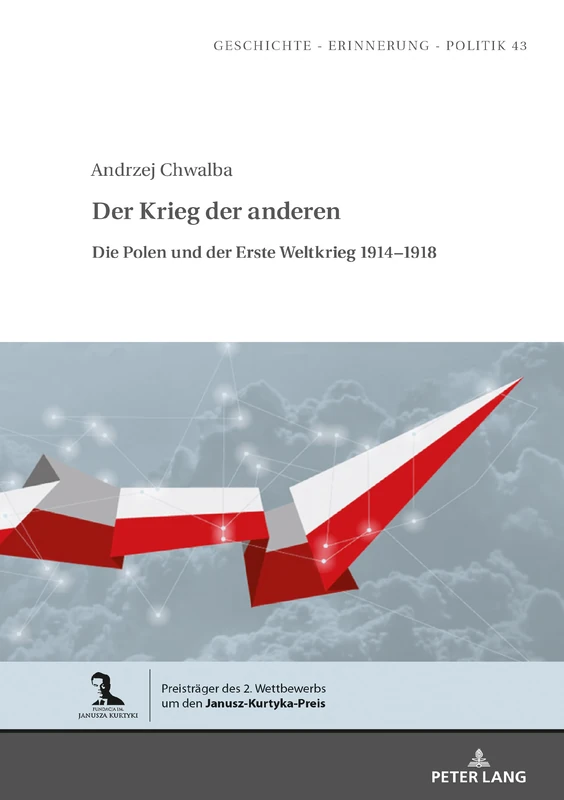 Der Krieg der anderen: Die Polen und der Erste Weltkrieg 1914-1918: 43 (Studies in History, Memory and Politics) - Image 1
