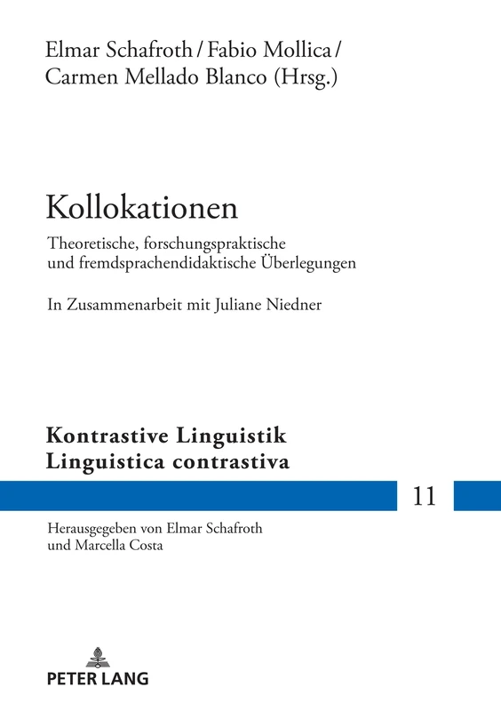 Kollokationen: Theoretische, forschungspraktische und fremdsprachendidaktische Ueberlegungen. In Zusammenarbeit mit Juliane Niedner: 11 (Kontrastive Linguistik / Linguistica Contrastiva)