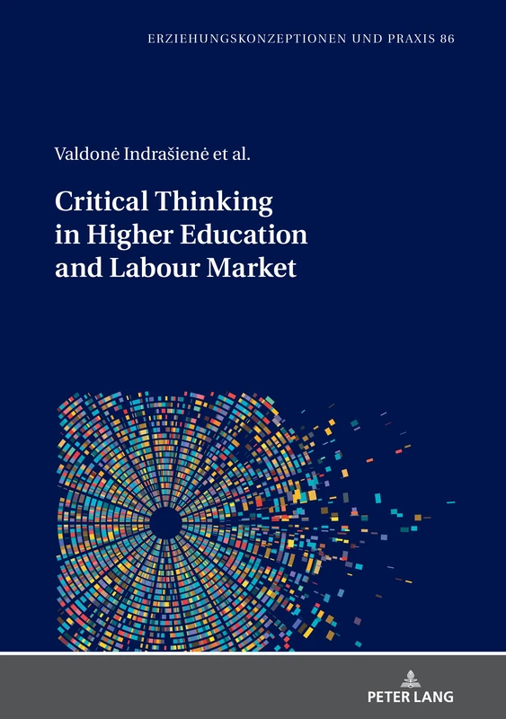 Critical Thinking in Higher Education and Labour Market: 86 (Erziehungskonzeptionen und Praxis / Educational Concepts and Practice)