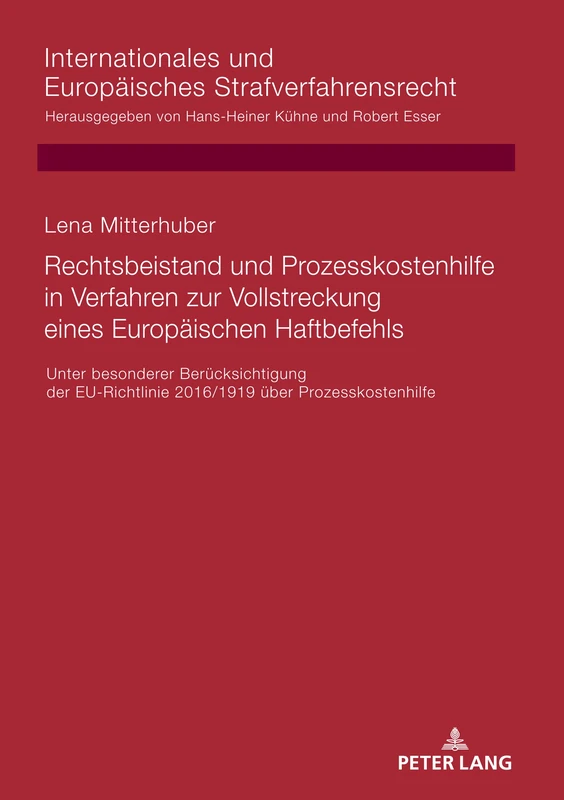 Rechtsbeistand und Prozesskostenhilfe in Verfahren zur Vollstreckung eines Europäischen Haftbefehls: Unter Besonderer Beruecksichtigung Der ... Und Europaeisches Strafverfahrensrecht)
