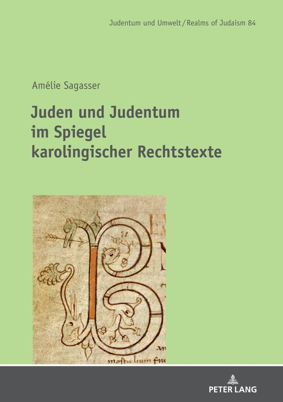Juden und Judentum im Spiegel karolingischer Rechtstexte: 84 (Judentum Und Umwelt / Realms of Judaism)