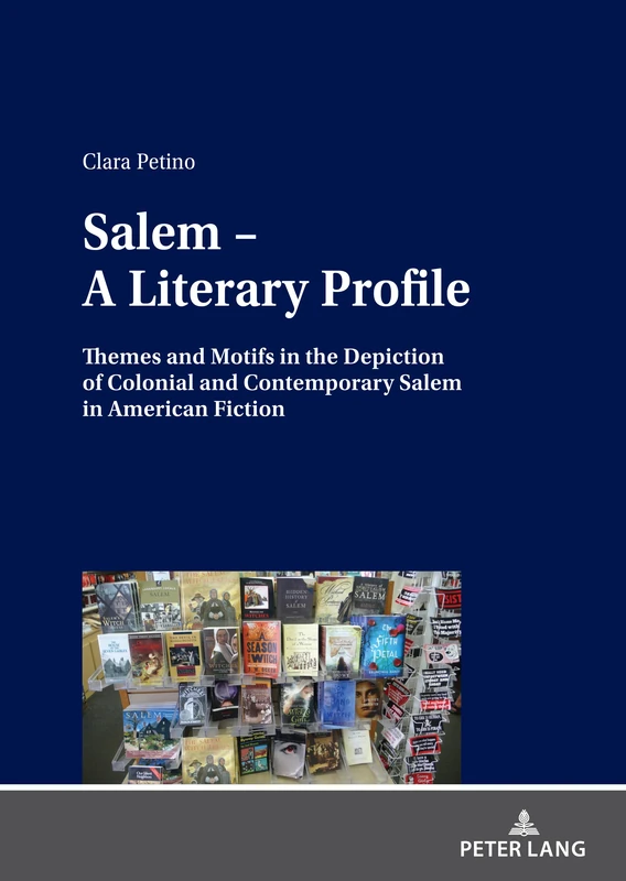 Salem – A Literary Profile: Themes and Motifs in the Depiction of Colonial and Contemporary Salem in American Fiction - Image 1
