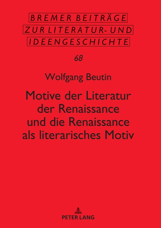 Motive der Literatur der Renaissance und die Renaissance als literarisches Motiv: 68 (Saechsische Beitraege Zur Literatur- Und Ideengeschichte)